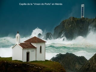 Capilla de la “Virxen do Porto” en Meirás