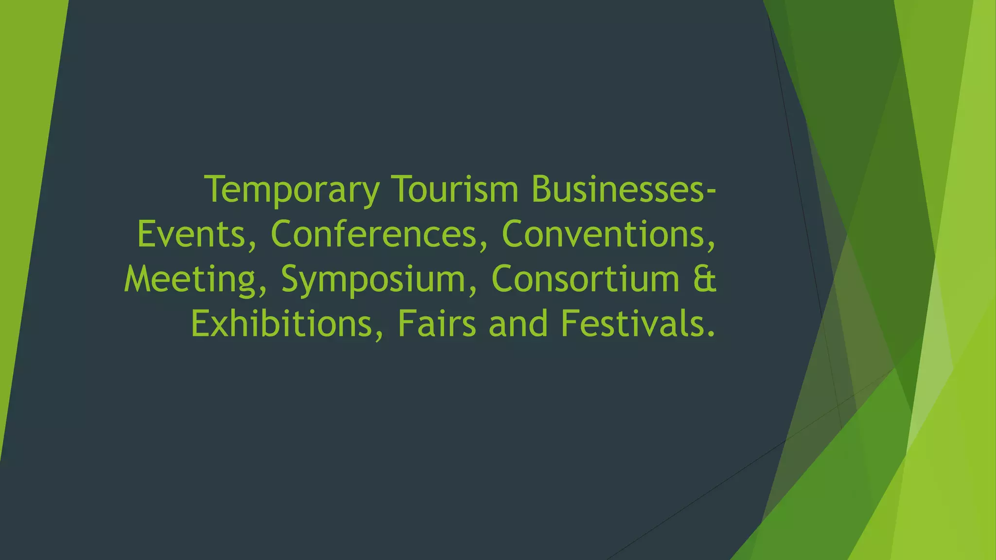 Temporary tourism businesses events, conferences, conventions | PPTX