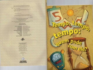 Tempo,tempo,tempo quem pode com ele