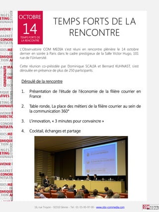 OCTOBRE

14

TEMPS FORTS DE
LA RENCONTRE

TEMPS FORTS DE LA
RENCONTRE

L'Observatoire COM MEDIA s'est réuni en rencontre p...