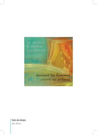 Hors du temps
30 x 30 cm
 