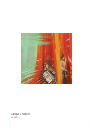 Au cœur, la musique
40 x 40 cm
 