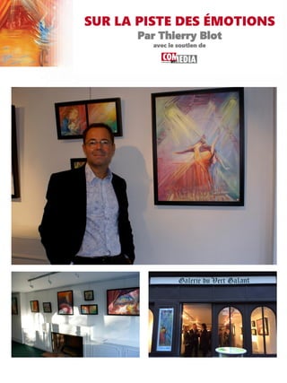 SUR LA PISTE DES ÉMOTIONS
Par Thierry Blot
avec le soutien de
 