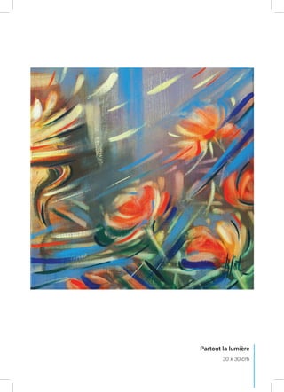 Partout la lumière
30 x 30 cm
 