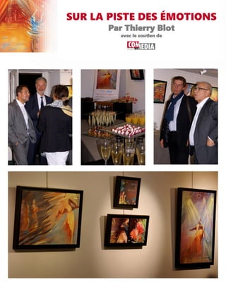 SUR LA PISTE DES ÉMOTIONS
Par Thierry Blot
avec le soutien de
 
