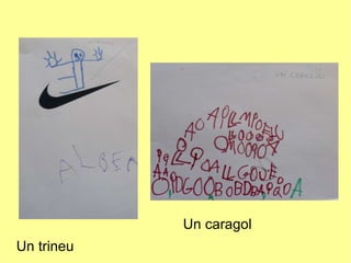 Un trineu Un caragol 