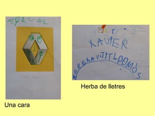 Una cara Herba de lletres 