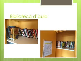 Biblioteca d’aula
 