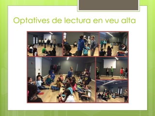 Optatives de lectura en veu alta
 