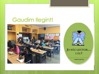 Gaudim llegint!
 