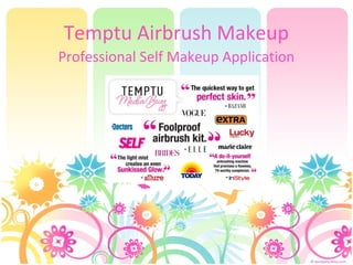 Temptu Airbrush Makeup
Professional Self Makeup Application
 