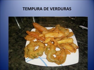 TEMPURA DE VERDURAS 