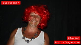 @ToJanshttp://tojans.meQuestions? 