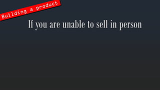 Ifyouare unabletosellin person  