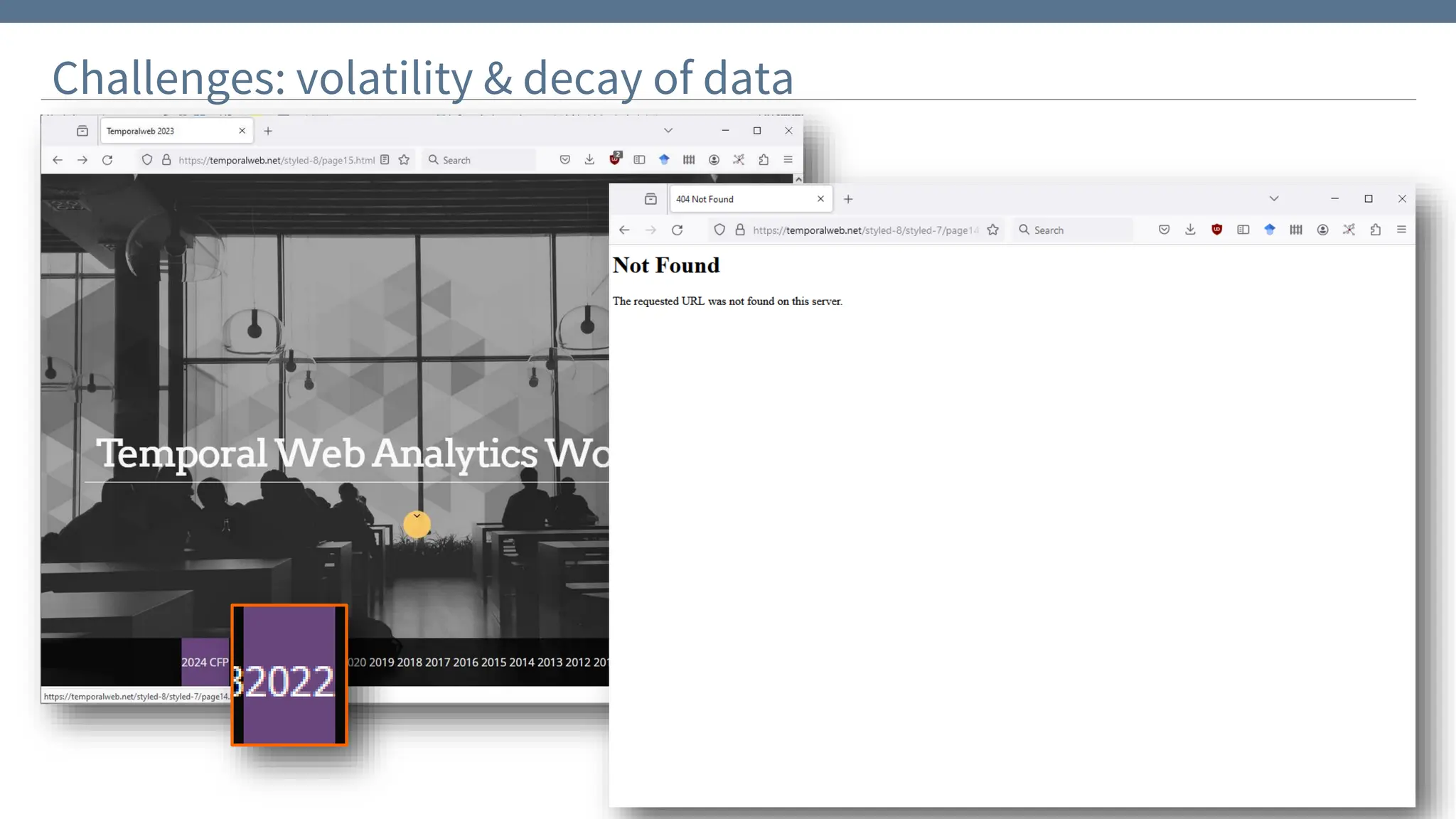 Challenges: volatility & decay of data
 