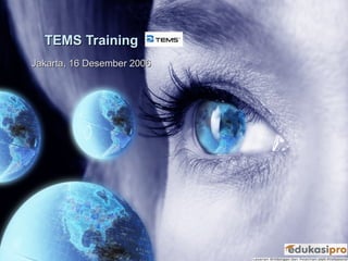 TEMS TrainingTEMS Training
Jakarta, 16 Desember 2006Jakarta, 16 Desember 2006
 