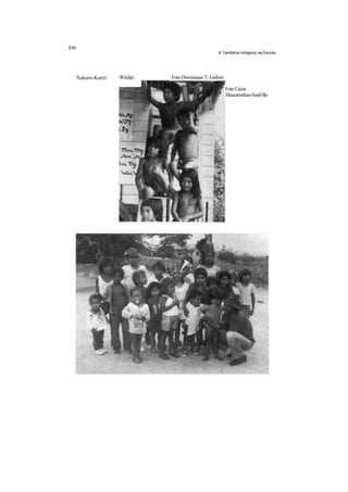 A Temática Indígena na Escola




Xukuru-Kariri   Waiãpi   Foto Dominique T. Gallois

                                                     Foto Lúcia
                                                     Mascarenhas/Anaf-Ba
 