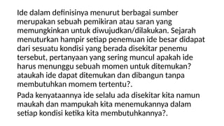 Ide Rasmi TEMUKAN IDE MU, itu adalah sebuah materi tentang pemahaman apa itu ide ...