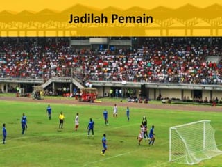 Jadilah Pemain
 