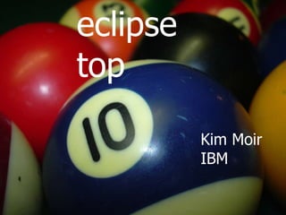 eclipse top Kim Moir IBM 