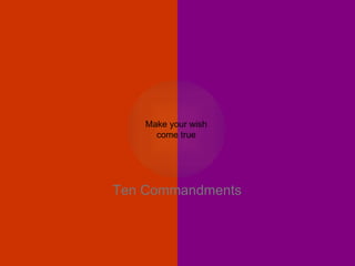 Ten Commandments Make your wish come true 