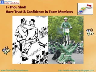 I - Thou Shall Have Trust & Confidence in Team Members 