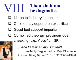Ten Commandments of Formal Methods: A decade later