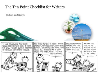 The Ten Point Checklist for Writers
Michael Castengera
 
