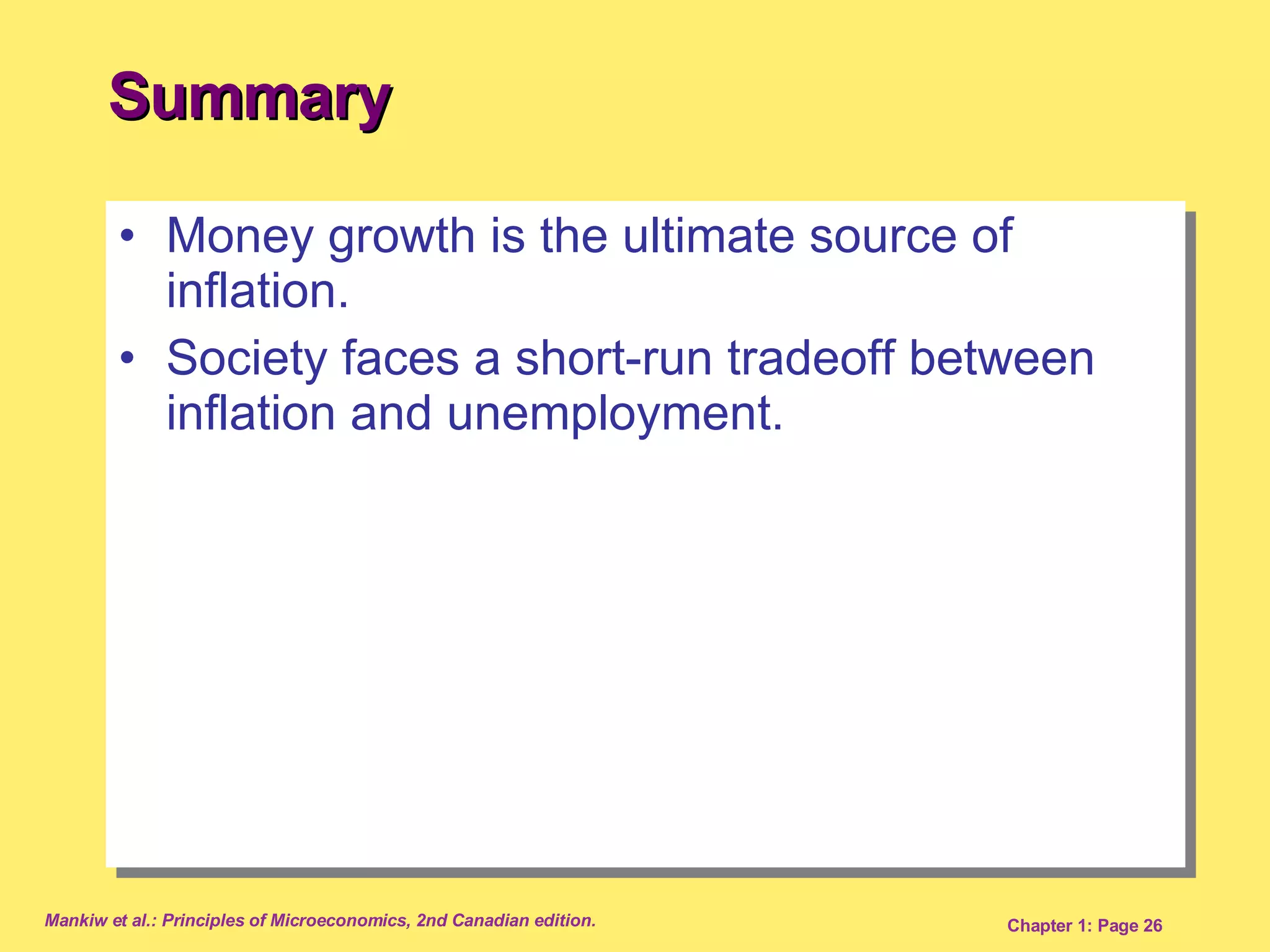 Summary Money growth is the ultimate source of inflation. Society faces a short-run tradeoff between inflation and unemployment.  