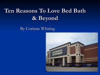 Ten Reasons To Love Bed Bath & Beyond By Corinne Whiting 