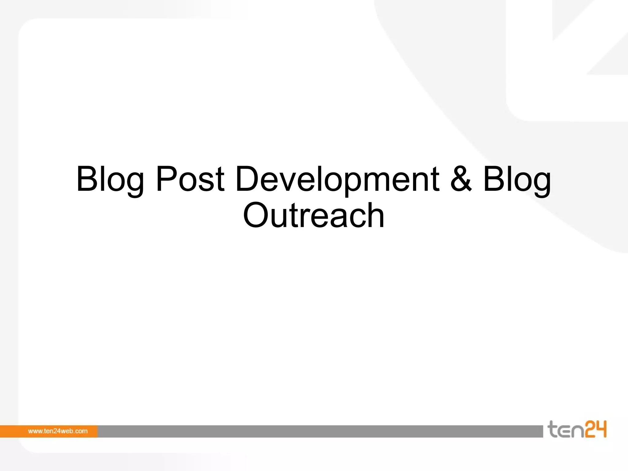 Blog Post Development & Blog Outreach 
