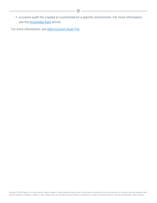 l a custom audit file created or customized for a specific environment. For more information,
see the knowledge base article.
For more information, see Add a Custom Audit File.
Copyright © 2022 Tenable, Inc. All rights reserved. Tenable, Tenable.io, Tenable Network Security, Nessus, SecurityCenter, SecurityCenter Continuous View and Log Correlation Engine are registered trade-
marks of Tenable,Inc. Tenable.sc, Tenable.ot, Lumin, Indegy, Assure, and The Cyber Exposure Company are trademarks of Tenable, Inc. All other products or services are trademarks of their respective
 