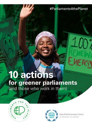 10 actions
for greener parliaments
(and those who work in them)
 
