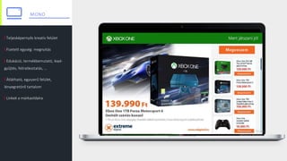 I Teljesképernyős kreatív felület
I Fizetett egység: megnyitás
I Edukáció, termékbemutató, lead-
gyűjtés, feliratkoztatás, …
I Átlátható, egyszerű felület,
lényegretörő tartalom
I Linkek a márkaoldalra
HIGH-
IMPACT
MONO
 