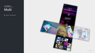 Media: TEN Network
Multi
AD FORMATS
 