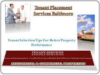 Tenant Selection Tips For Better Property
              Performance
 