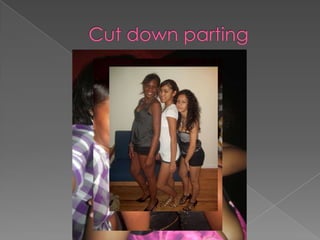 Cut down parting(to either Friday nights or Saturday nights)