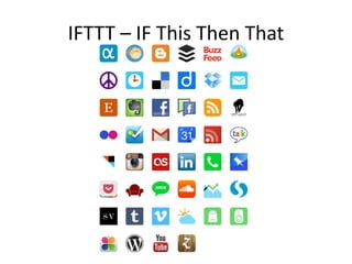IFTTT – IF This Then That 
 