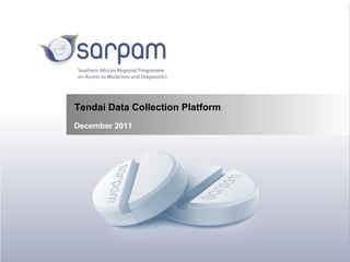Tendai Data Collection Platform December 2011 