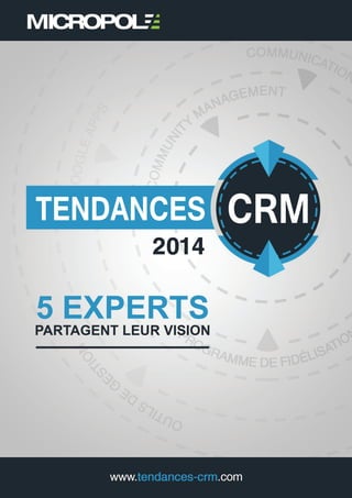 Tendances CRM 2014
1 www.tendances-CRM.com
 
