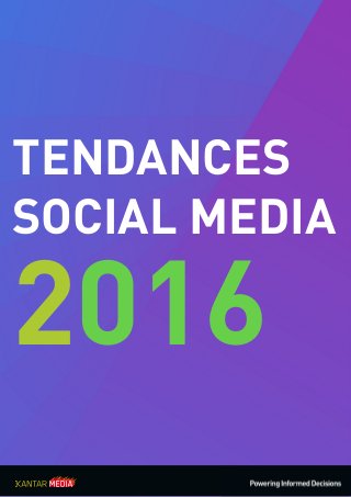 TENDANCES
SOCIAL MEDIA
2016
 