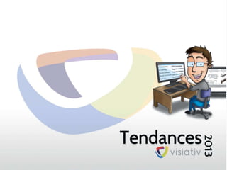 Tendances 2013 by visiativ