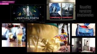 COMMENT S’EXPRIMER ?
Nouvelles
narrations
émotionnelles
ÉMOTIONS
erm s - ans l il d fl ne r - arr r aert Cinemagraph™ - Fashion editorial
Lurpack - Cooksrange
 
