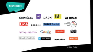 NOS SOURCES
… et bien d’autres !
 