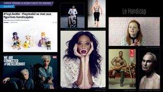 COMMENT RÉPONDRE AU BESOIN D’UNICITÉ DES INDIVIDUS ?
e andicap
DIVERSITÉ
icoria odesta - rotot pe annel -
illie arlo - esi al ampa ne n er ames xposition ne ind o ea t - ilip oledano
ane o t e esterda is es
anne in ac ers - N as ion ee
 