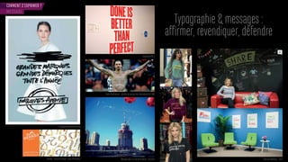COMMENT S’EXPRIMER ?
MESSAGE
Typographie & messages :
affirmer, revendiquer, défendre
Campagne Marques Avenues
Zlatan Ibrahimovic - soutien au programme alimentaire de l’ONU
Message dans le ciel de Brisbane - Australia Bureaux BlaBlaCar - Paris
ace oo ce
Hermès “Lettres d’Erevan“ Karen Petrossian
 