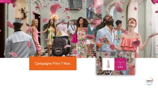 Campagne Print ? Non.
 