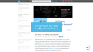 LinkedIn Pulse a dépassé
le million de contributions
 