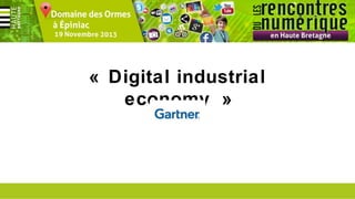 « Digital industrial
economy »

 