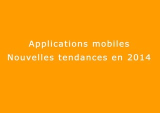 Tendances des applications mobiles en 2014 de Noha Jaafar